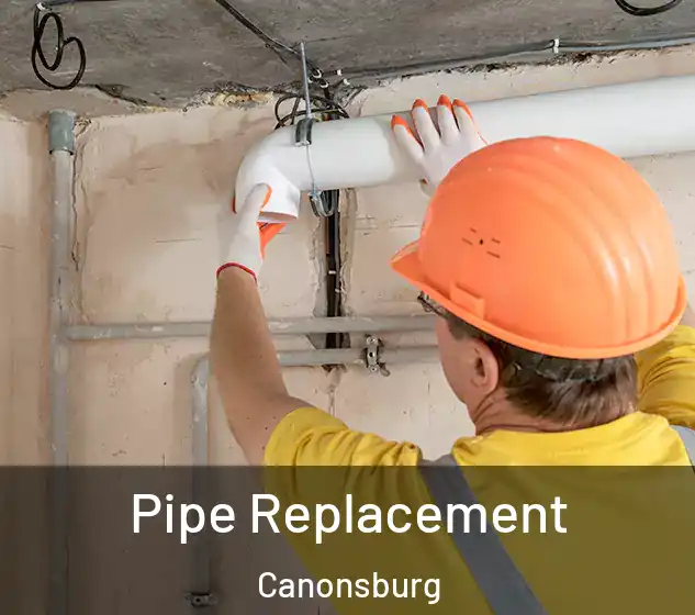  Pipe Replacement Canonsburg